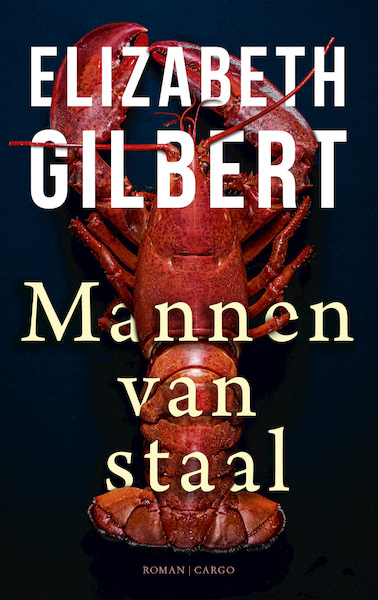 Mannen van Staal - Elizabeth Gilbert (ISBN 9789023464419)