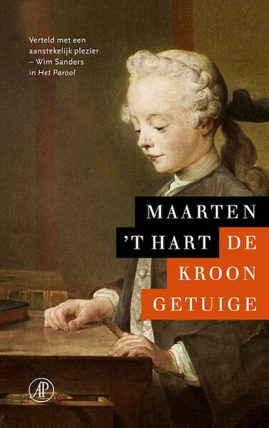 De kroongetuige - Maarten 't Hart (ISBN 9789029576741)