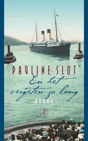 En het vergeten zo lang - Pauline Slot (ISBN 9789029582841)