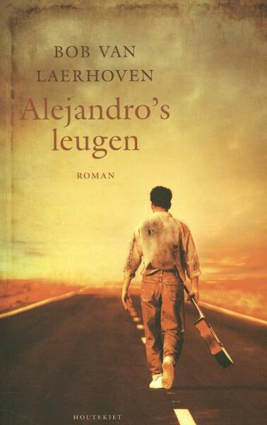Alejandro s leugen - Bob Van Laerhoven (ISBN 9789089242334)