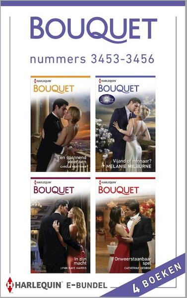 Bouquet e-bundel nummers 3453-3456 - Carole Mortimer, Melanie Milburne, Lynn Raye Harris, Catherine George (ISBN 9789461998170)