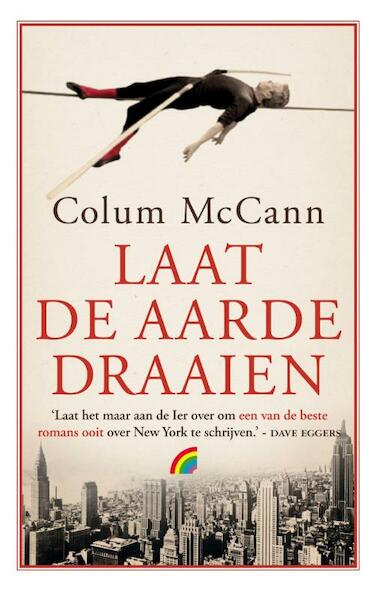 Laat de aarde draaien - Colum McCann (ISBN 9789041709783)