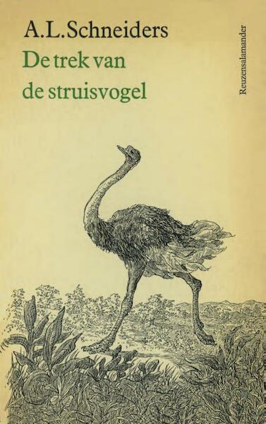De trek van de struisvogel - A.L. Schneiders (ISBN 9789021455341)