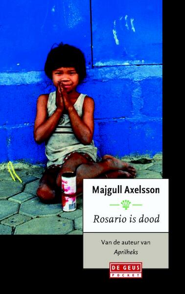 Rosario is dood - Majgull Axelsson (ISBN 9789044530711)