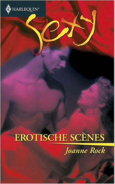Erotische scenes - Joanne Rock (ISBN 9789402502763)