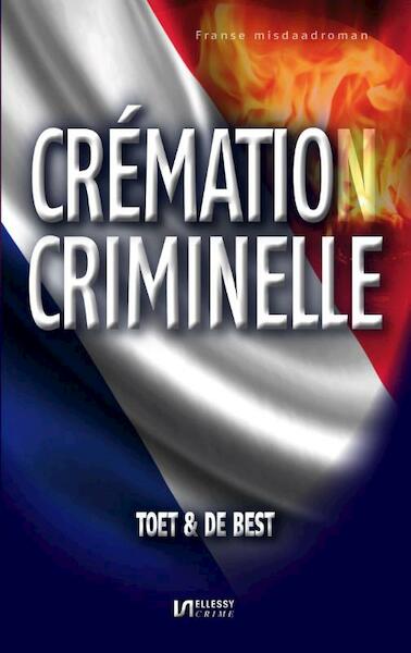 Cremation criminelle - Toet & De Best (ISBN 9789086602575)