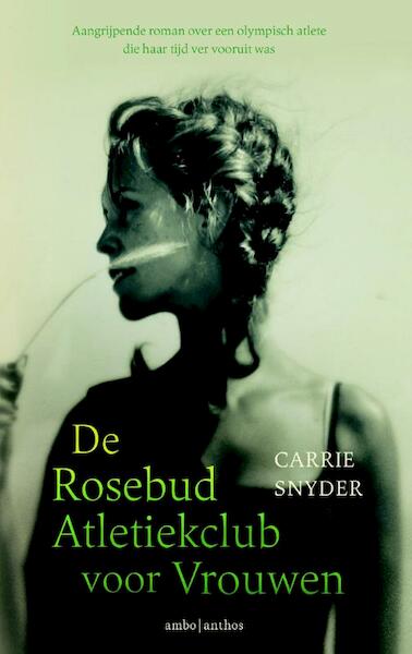 De Rosebud Atletiekclub voor vrouwen - Carrie Snyder (ISBN 9789026329609)