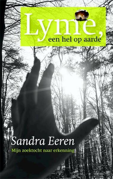 Lyme, een hel op aarde - Sandra Eeren (ISBN 9789087594848)