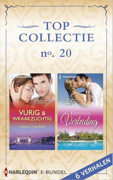 Topcollectie 20 - Carole Mortimer, Kathryn Ross, Lindsay Armstrong, Julia James (ISBN 9789402513936)