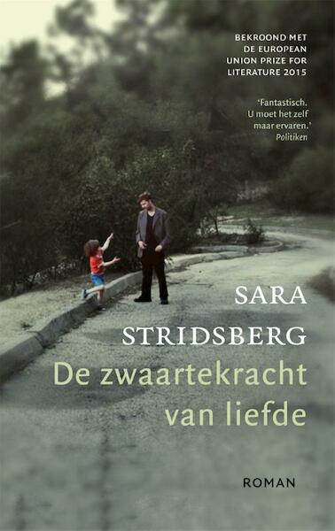De zwaartekracht van liefde - Sara Stridsberg (ISBN 9789048826087)