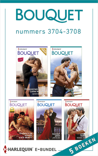 Bouquet e-bundel nummers 3704-3708 - Cathy Williams, Elizabeth Power, Kate Hewitt, Maya Blake, Rachael Thomas (ISBN 9789402516777)