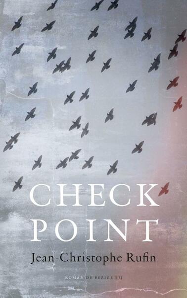 Checkpoint - Jean-Christophe Rufin (ISBN 9789023412564)