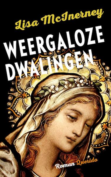 Weergaloze dwalingen - Lisa McInerney (ISBN 9789021404899)