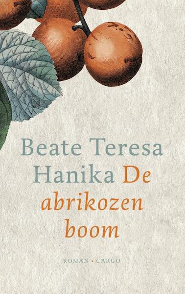 De abrikozenboom - Beate Teresa Hanika (ISBN 9789023463474)
