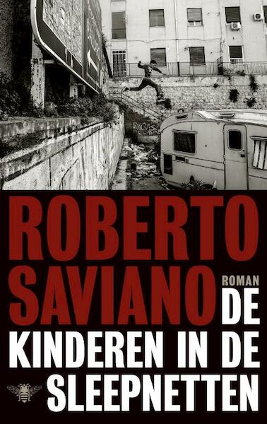 De kinderen in de sleepnetten - Roberto Saviano (ISBN 9789023472803)