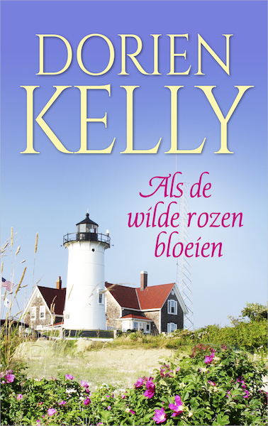 Als de wilde rozen bloeien - Dorien Kelly (ISBN 9789402754513)