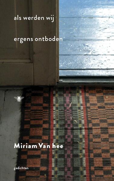Als werden wij ergens ontboden - Miriam Van hee (ISBN 9789023464570)