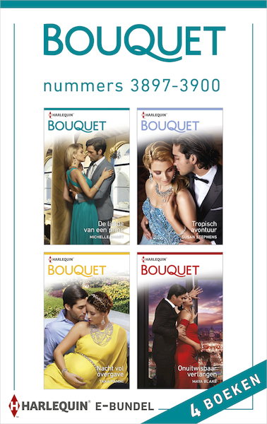 Bouquet e-bundel nummers 3897 - 3900 (4-in-1) - Maya Blake, Michelle Smart, Susan Stephens, Tara Pammi (ISBN 9789402531602)