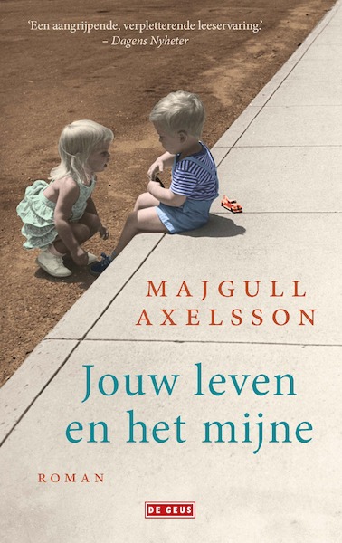 Jouw leven en het mijne - Majgull Axelsson (ISBN 9789044540178)