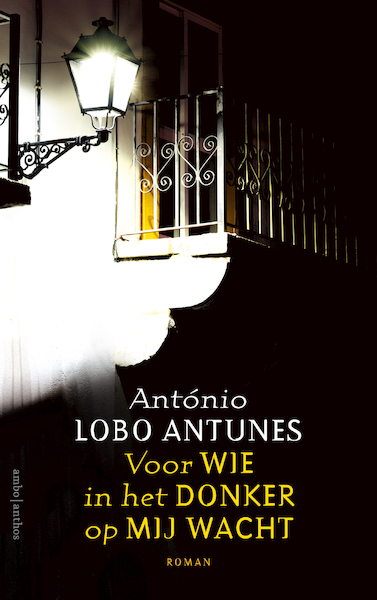 Voor wie in het donker op mij wacht - António Lobo Antunes (ISBN 9789026341328)