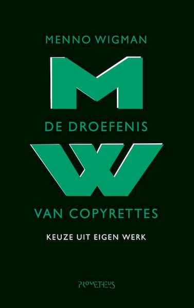Droefenis van copyrettes - Menno Wigman (ISBN 9789044613612)