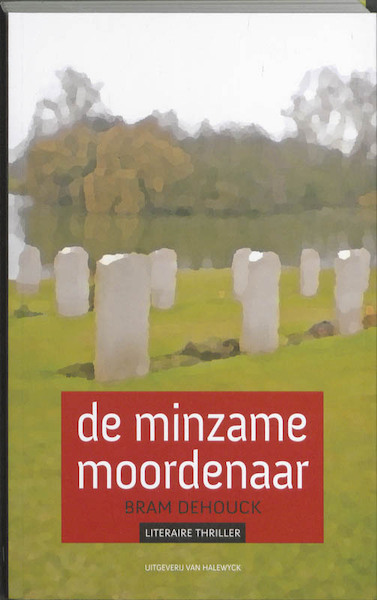 De minzame moordenaar - Bram Dehouck (ISBN 9789056179274)