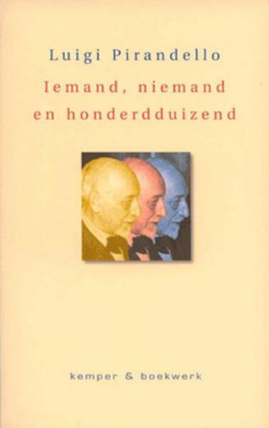 Iemand, niemand en honderdduizend - Luigi Pirandello (ISBN 9789076542102)
