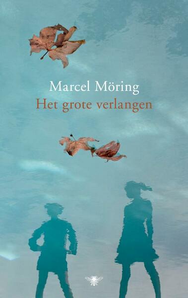Het grote verlangen - Marcel Möring (ISBN 9789023442189)