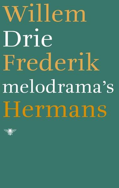 Drie melodrama s - Willem Frederik Hermans (ISBN 9789023479185)