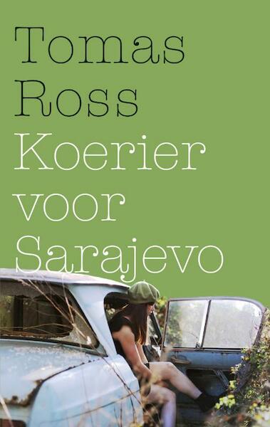 Koerier voor Sarajevo - Tomas Ross (ISBN 9789023477433)