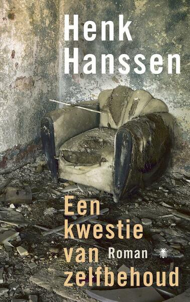 Een kwestie van zelfbehoud - Henk Hanssen (ISBN 9789023474128)