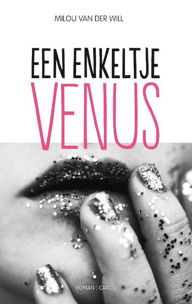 Een enkeltje Venus - Milou van der Will (ISBN 9789023479055)