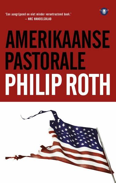 Amerikaanse pastorale - Philip Roth (ISBN 9789023482543)