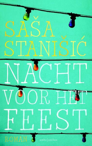 Nacht voor het feest - Sasa Stanisic (ISBN 9789026329135)