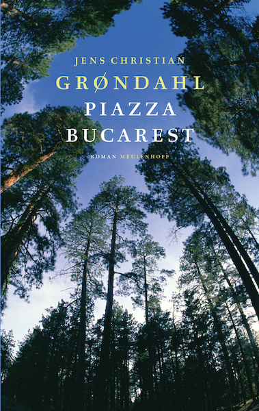 Piazza Bucarest - Jens Christian Grøndahl (ISBN 9789402303667)
