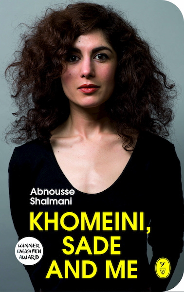 Khomeini, sade and me - Abnousse Shalmani (ISBN 9789462380523)