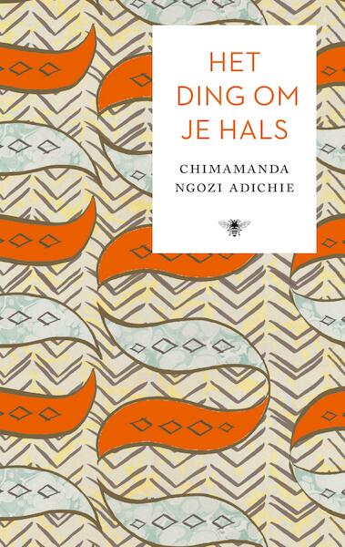 Het ding om je hals - Chimamanda Ngozi Adichie (ISBN 9789023456414)