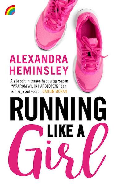 Running like a girl - Alexandra Heminsley (ISBN 9789041712912)
