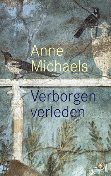 Verborgen verleden - A. Michaels, Anne Michaels (ISBN 9789023441601)