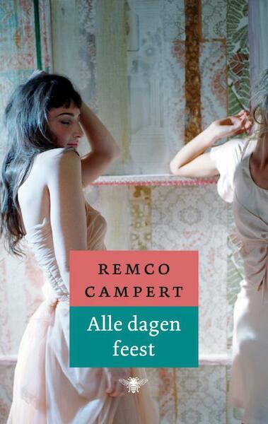 Alle dagen feest - Remco Campert (ISBN 9789023463528)