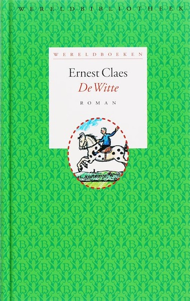 De witte - Ernest Claes (ISBN 9789028421257)