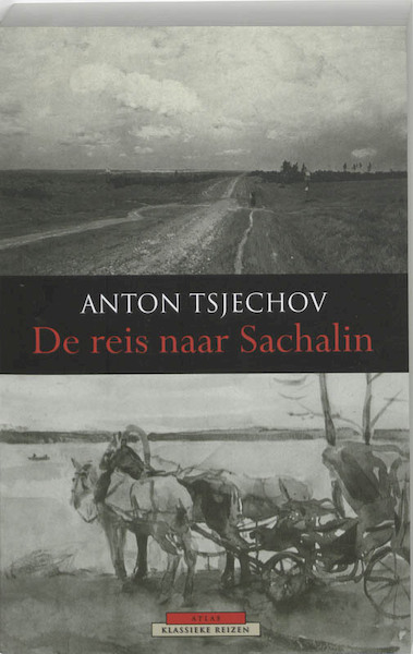 De reis naar Sachalin - Anton Tsjechov (ISBN 9789045009568)