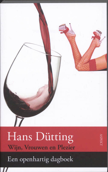Wijn, vrouwen en plezier - Hans Dütting (ISBN 9789059116122)