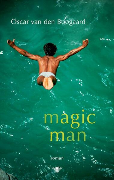 Magic Man - Oscar van den Boogaard (ISBN 9789023442134)