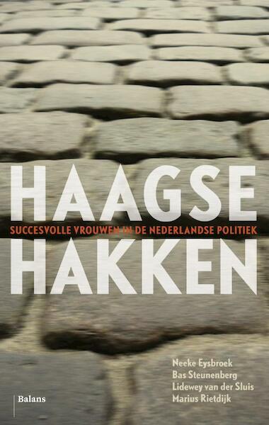 Haagse hakken - Neeke Eysbroek, Bas Steunenberg, Lidewey van der Sluis, Marius Rietdijk (ISBN 9789460035517)