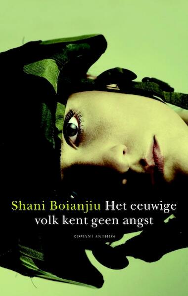 Het eeuwige volk kent geen angst - Shani Boianjiu (ISBN 9789041421036)