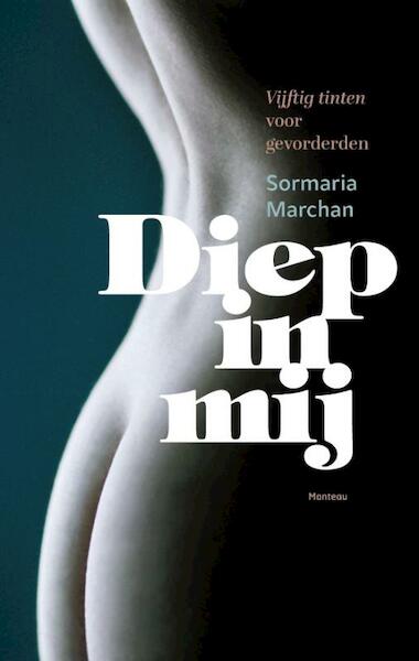 Diep in mij - Sormaria Marchan (ISBN 9789460413353)