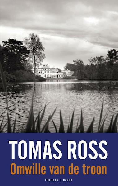 Omwille van de troon - Tomas Ross (ISBN 9789023462910)