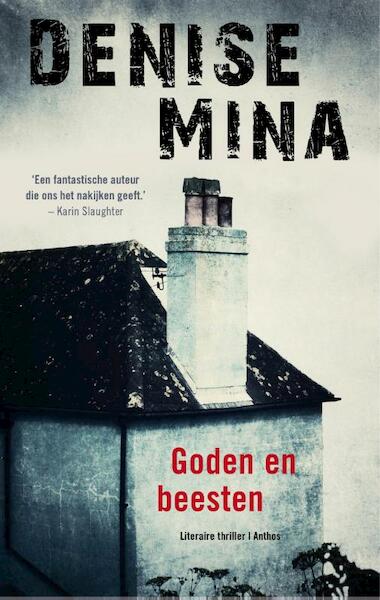 Goden en beesten - Denise Mina (ISBN 9789041422996)