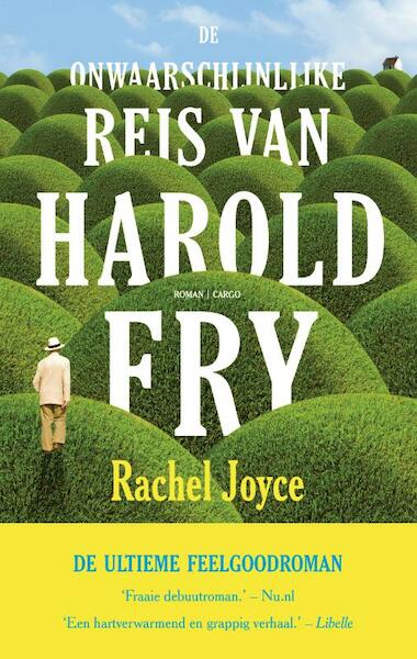 De onwaarschijnlijke reis van Harold Fry - Rachel Joyce (ISBN 9789023479390)